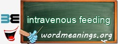 WordMeaning blackboard for intravenous feeding